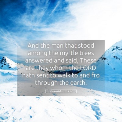Picture 05 - Zechariah 1:10 KJV - And the man that stood among the myrtle trees - Bible Verse Picture