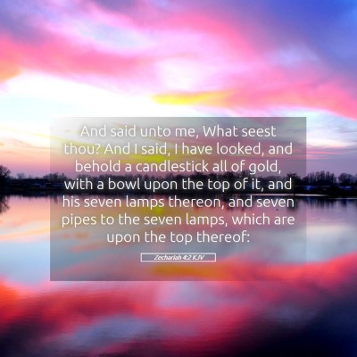Picture 05 - Zechariah 4:2 KJV - And said unto me, What seest thou? And I said, I - Bible Verse Picture