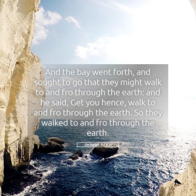 Picture 05 - Zechariah 6:7 KJV - And the bay went forth, and sought to go that - Bible Verse Picture
