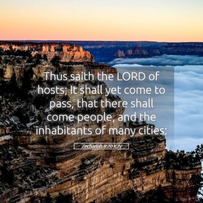 Picture 05 - Zechariah 8:20 KJV - Thus saith the LORD of hosts; It shall yet come - Bible Verse Picture