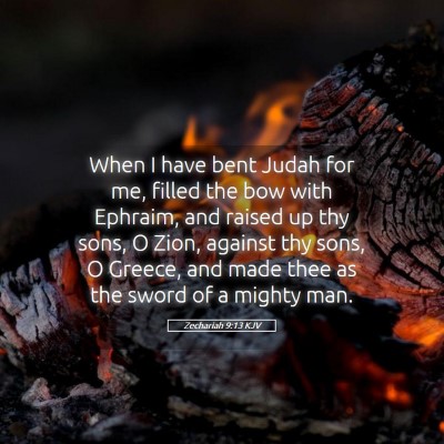 Picture 05 - Zechariah 9:13 KJV - When I have bent Judah for me, filled the bow - Bible Verse Picture