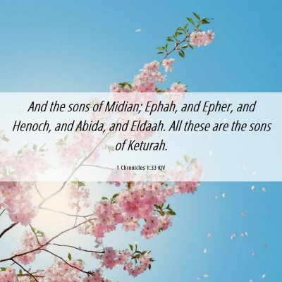 Picture 06 - 1 Chronicles 1:33 KJV - And the sons of Midian; Ephah, and Epher, and - Bible Verse Picture