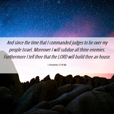 Picture 06 - 1 Chronicles 17:10 KJV - And since the time that I commanded judges to be - Bible Verse Picture