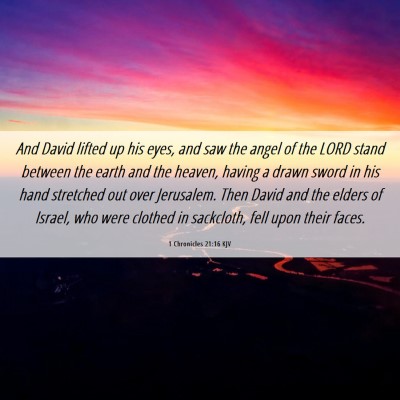Picture 06 - 1 Chronicles 21:16 KJV - And David lifted up his eyes, and saw the angel - Bible Verse Picture