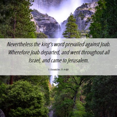 Picture 06 - 1 Chronicles 21:4 KJV - Nevertheless the king's word prevailed against - Bible Verse Picture
