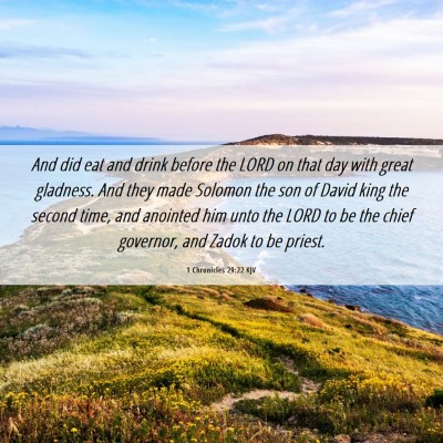 Picture 06 - 1 Chronicles 29:22 KJV - And did eat and drink before the LORD on that day - Bible Verse Picture