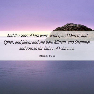 Picture 06 - 1 Chronicles 4:17 KJV - And the sons of Ezra were, Jether, and Mered, and - Bible Verse Picture