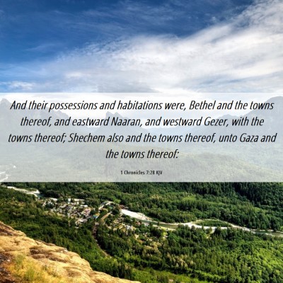 Picture 06 - 1 Chronicles 7:28 KJV - And their possessions and habitations were, - Bible Verse Picture