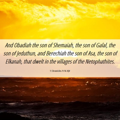 Picture 06 - 1 Chronicles 9:16 KJV - And Obadiah the son of Shemaiah, the son of - Bible Verse Picture