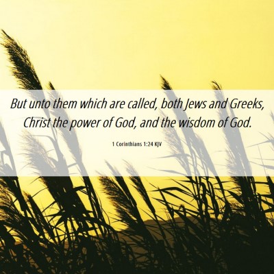 Picture 06 - 1 Corinthians 1:24 KJV - But unto them which are called, both Jews and - Bible Verse Picture