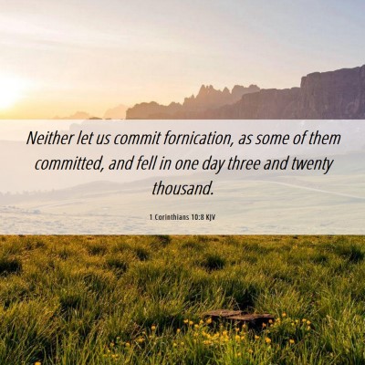 Picture 06 - 1 Corinthians 10:8 KJV - Neither let us commit fornication, as some of - Bible Verse Picture