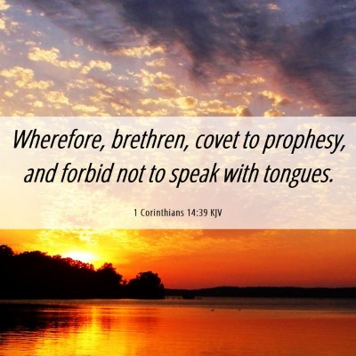 Picture 06 - 1 Corinthians 14:39 KJV - Wherefore, brethren, covet to prophesy, and - Bible Verse Picture