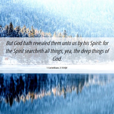 Picture 06 - 1 Corinthians 2:10 KJV - But God hath revealed them unto us by his Spirit: - Bible Verse Picture