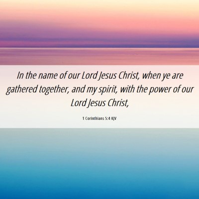 Picture 06 - 1 Corinthians 5:4 KJV - In the name of our Lord Jesus Christ, when ye are - Bible Verse Picture