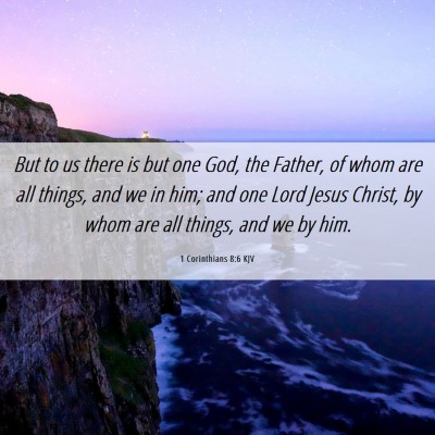 Picture 06 - 1 Corinthians 8:6 KJV - But to us there is but one God, the Father, of - Bible Verse Picture