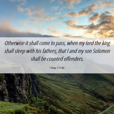 Picture 06 - 1 Kings 1:21 KJV - Otherwise it shall come to pass, when my lord the - Bible Verse Picture