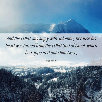 Picture 06 - 1 Kings 11:9 KJV - And the LORD was angry with Solomon, because his - Bible Verse Picture