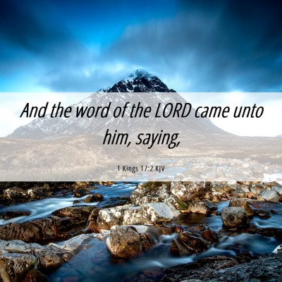 Picture 06 - 1 Kings 17:2 KJV - And the word of the LORD came unto him, - Bible Verse Picture
