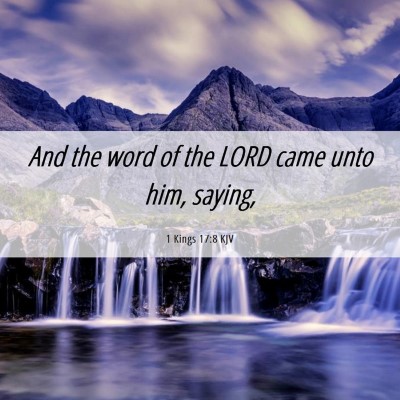 Picture 06 - 1 Kings 17:8 KJV - And the word of the LORD came unto him, - Bible Verse Picture