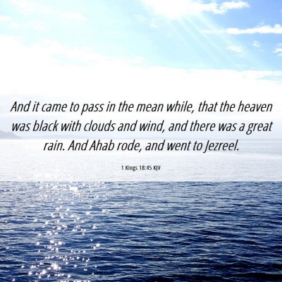 Picture 06 - 1 Kings 18:45 KJV - And it came to pass in the mean while, that the - Bible Verse Picture