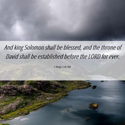 Picture 06 - 1 Kings 2:45 KJV - And king Solomon shall be blessed, and the throne - Bible Verse Picture