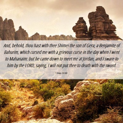 Picture 06 - 1 Kings 2:8 KJV - And, behold, thou hast with thee Shimei the son - Bible Verse Picture