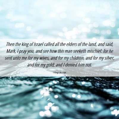 Picture 06 - 1 Kings 20:7 KJV - Then the king of Israel called all the elders of - Bible Verse Picture