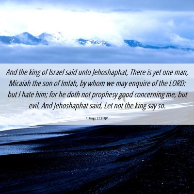 Picture 06 - 1 Kings 22:8 KJV - And the king of Israel said unto Jehoshaphat, - Bible Verse Picture