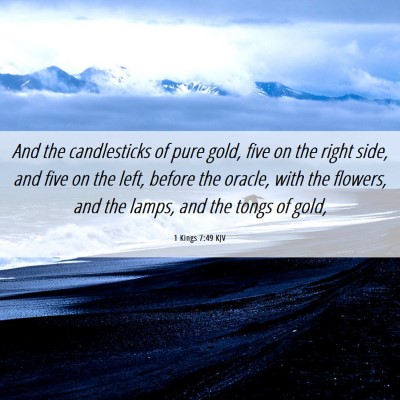Picture 06 - 1 Kings 7:49 KJV - And the candlesticks of pure gold, five on the - Bible Verse Picture