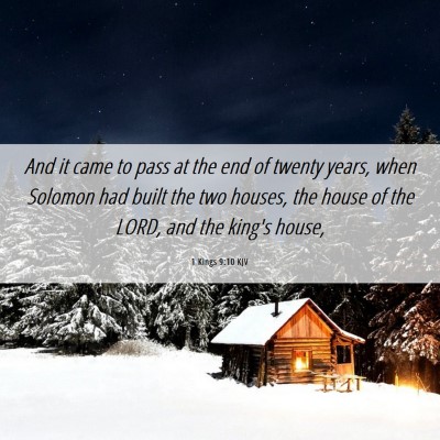 Picture 06 - 1 Kings 9:10 KJV - And it came to pass at the end of twenty years, - Bible Verse Picture