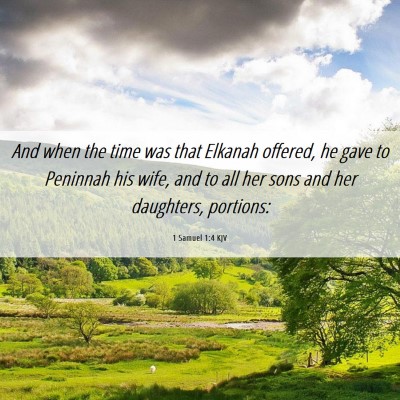 Picture 06 - 1 Samuel 1:4 KJV - And when the time was that Elkanah offered, he - Bible Verse Picture