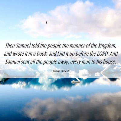 Picture 06 - 1 Samuel 10:25 KJV - Then Samuel told the people the manner of the - Bible Verse Picture