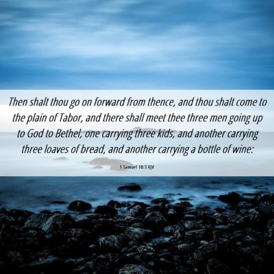 Picture 06 - 1 Samuel 10:3 KJV - Then shalt thou go on forward from thence, and - Bible Verse Picture