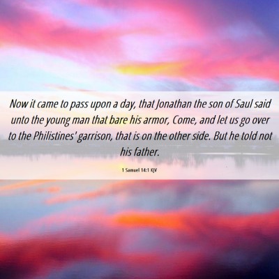 Picture 06 - 1 Samuel 14:1 KJV - Now it came to pass upon a day, that Jonathan the - Bible Verse Picture