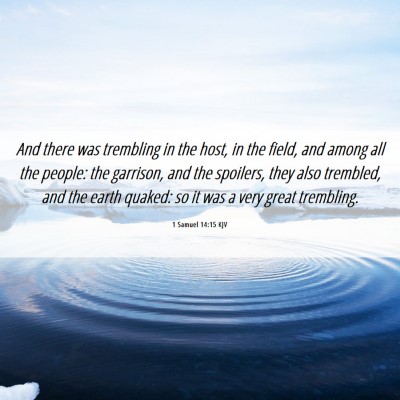 Picture 06 - 1 Samuel 14:15 KJV - And there was trembling in the host, in the - Bible Verse Picture