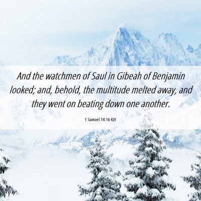 Picture 06 - 1 Samuel 14:16 KJV - And the watchmen of Saul in Gibeah of Benjamin - Bible Verse Picture
