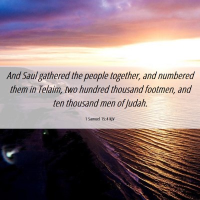 Picture 06 - 1 Samuel 15:4 KJV - And Saul gathered the people together, and - Bible Verse Picture