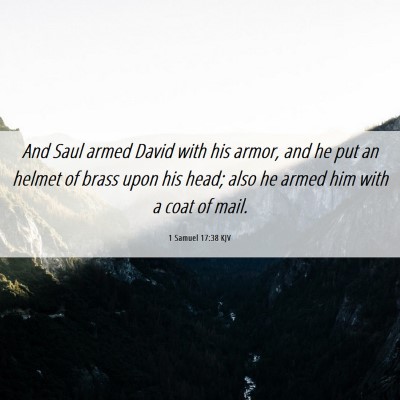 Picture 06 - 1 Samuel 17:38 KJV - And Saul armed David with his armor, and he put - Bible Verse Picture