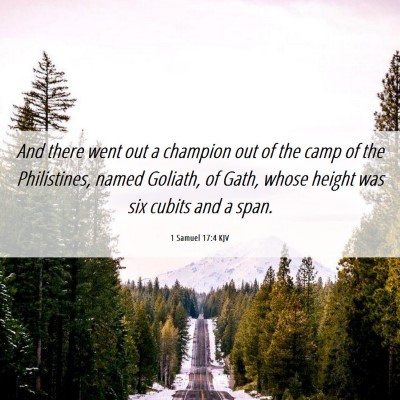 Picture 06 - 1 Samuel 17:4 KJV - And there went out a champion out of the camp of - Bible Verse Picture