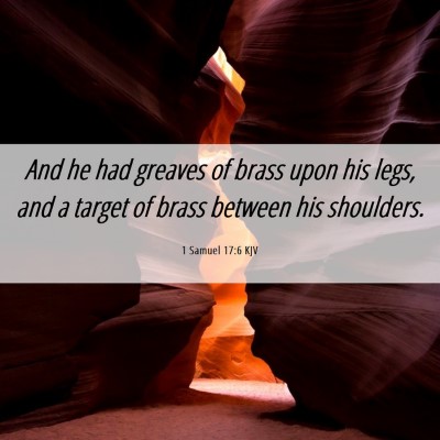 Picture 06 - 1 Samuel 17:6 KJV - And he had greaves of brass upon his legs, and a - Bible Verse Picture
