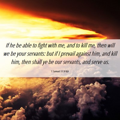 Picture 06 - 1 Samuel 17:9 KJV - If he be able to fight with me, and to kill me, - Bible Verse Picture