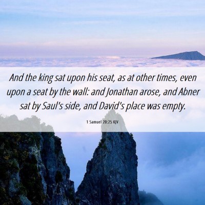 Picture 06 - 1 Samuel 20:25 KJV - And the king sat upon his seat, as at other - Bible Verse Picture