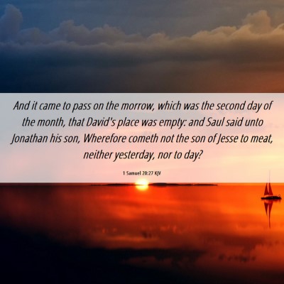 Picture 06 - 1 Samuel 20:27 KJV - And it came to pass on the morrow, which was the - Bible Verse Picture