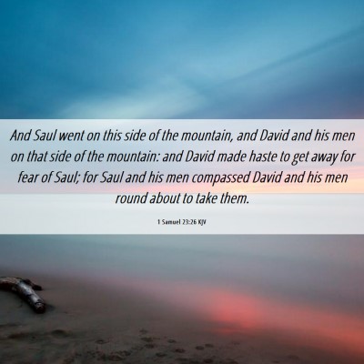 Picture 06 - 1 Samuel 23:26 KJV - And Saul went on this side of the mountain, and - Bible Verse Picture