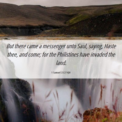 Picture 06 - 1 Samuel 23:27 KJV - But there came a messenger unto Saul, saying, - Bible Verse Picture