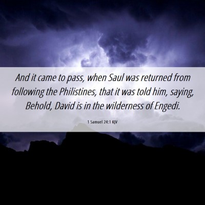 Picture 06 - 1 Samuel 24:1 KJV - And it came to pass, when Saul was returned from - Bible Verse Picture