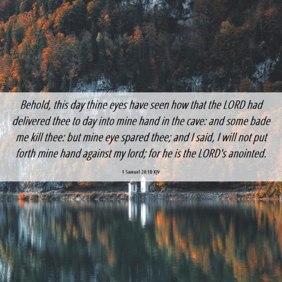 Picture 06 - 1 Samuel 24:10 KJV - Behold, this day thine eyes have seen how that - Bible Verse Picture