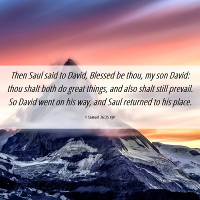 Picture 06 - 1 Samuel 26:25 KJV - Then Saul said to David, Blessed be thou, my son - Bible Verse Picture