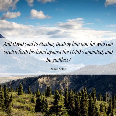 Picture 06 - 1 Samuel 26:9 KJV - And David said to Abishai, Destroy him not: for - Bible Verse Picture