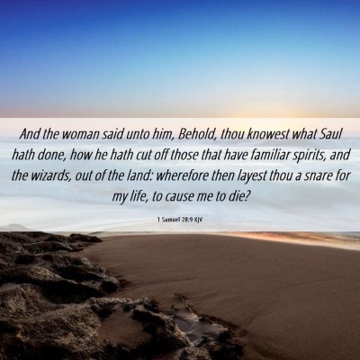 Picture 06 - 1 Samuel 28:9 KJV - And the woman said unto him, Behold, thou knowest - Bible Verse Picture